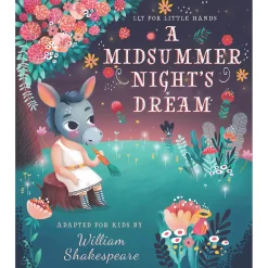 Abrams & Chronicle Books A Midsummer Night's Dream: Lit For Little Hands by Brooke Jorden & Olga Skomorokhova